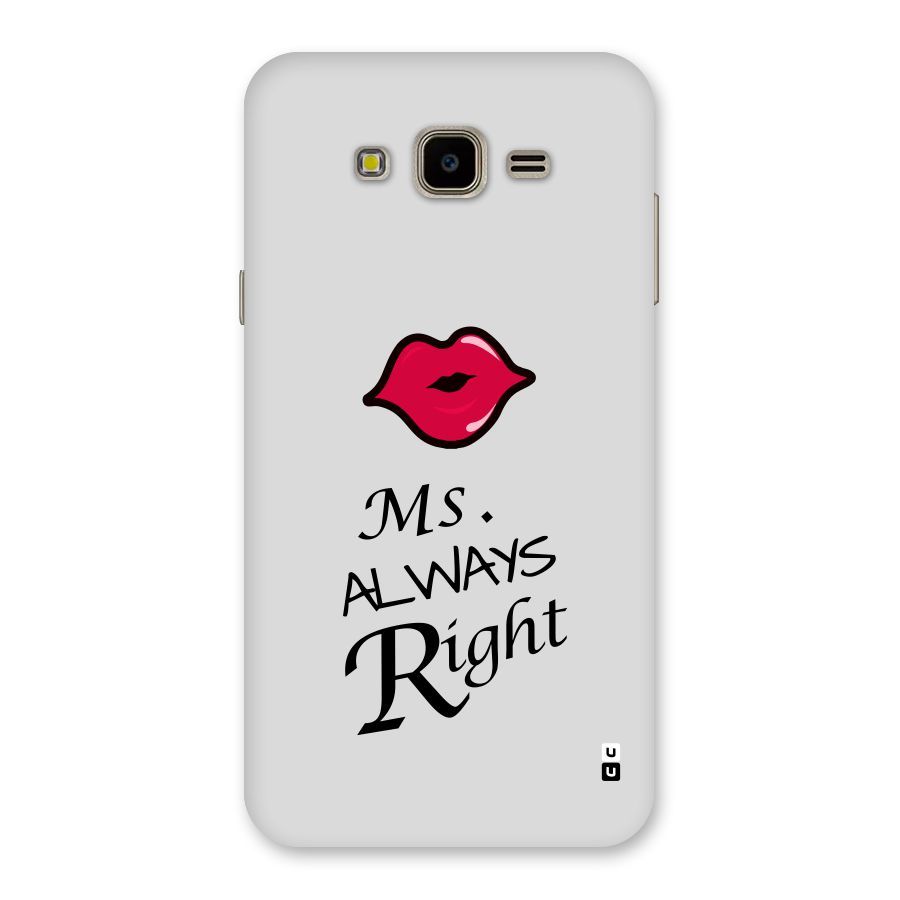Ms. Always Right. Back Case for Galaxy J7 Nxt