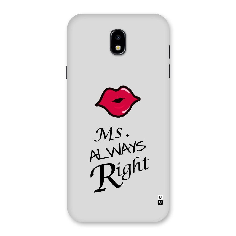 Ms. Always Right. Back Case for Galaxy J7 Pro
