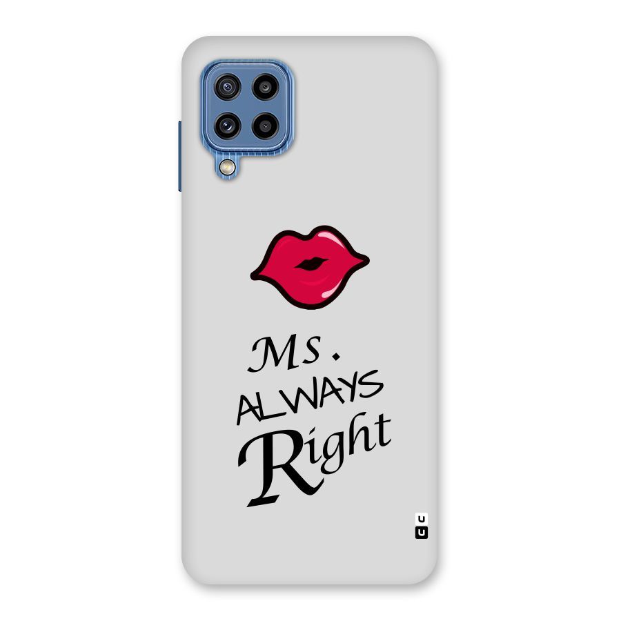 Ms. Always Right. Back Case for Galaxy M32