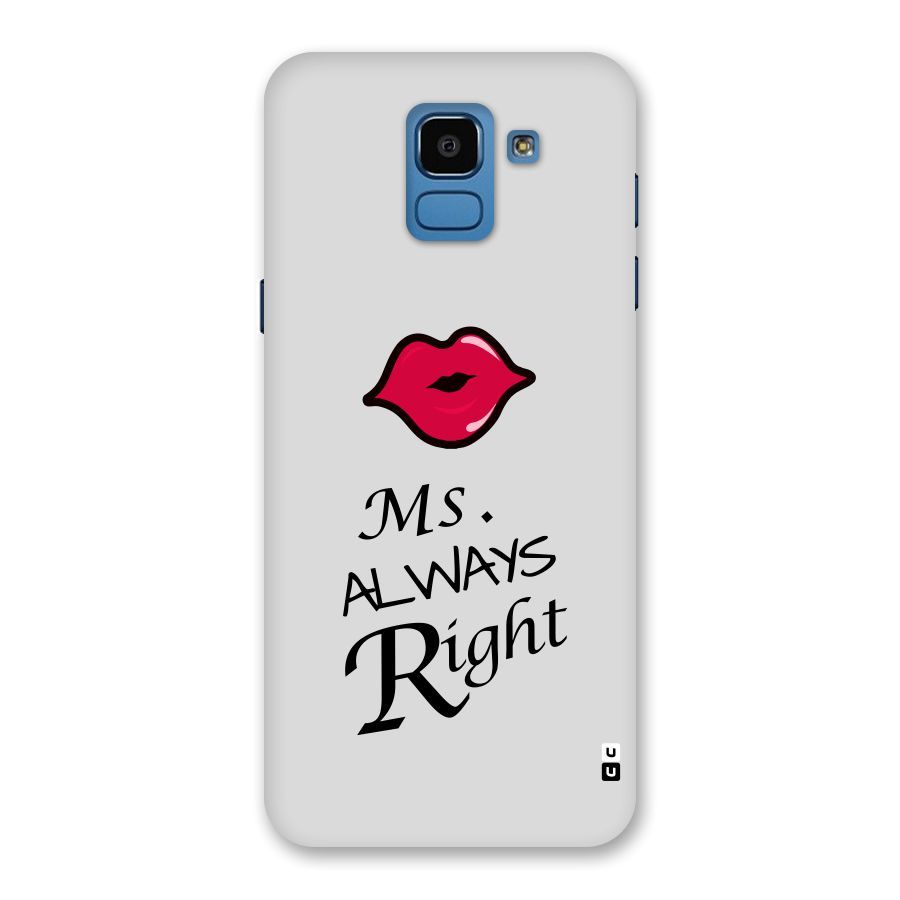 Ms. Always Right. Back Case for Galaxy On6