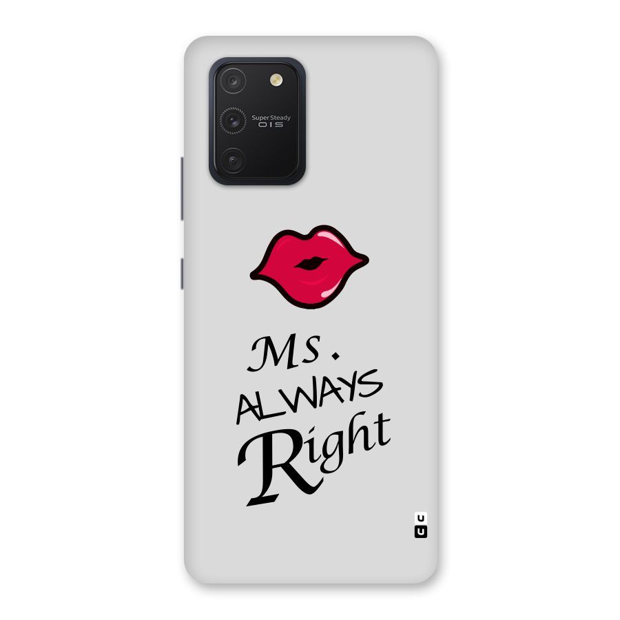 Ms. Always Right. Back Case for Galaxy S10 Lite