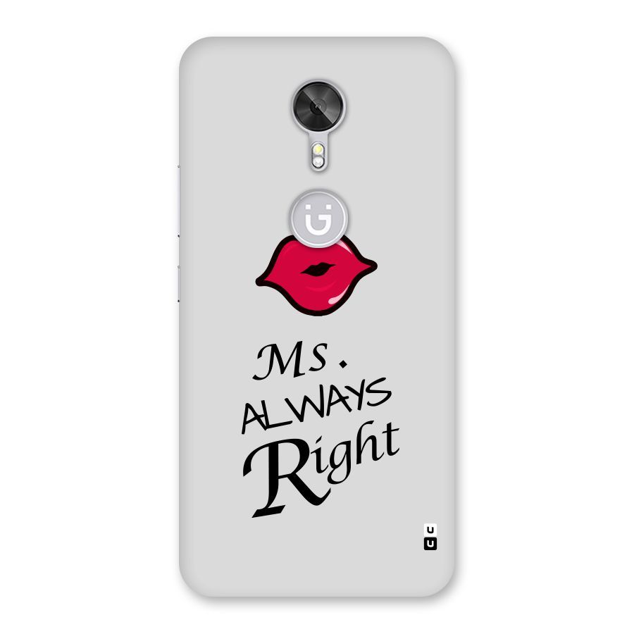 Ms. Always Right. Back Case for Gionee A1