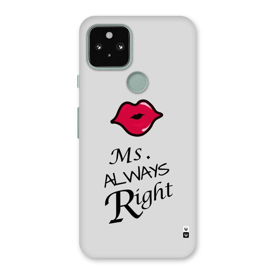 Ms. Always Right. Back Case for Google Pixel 5
