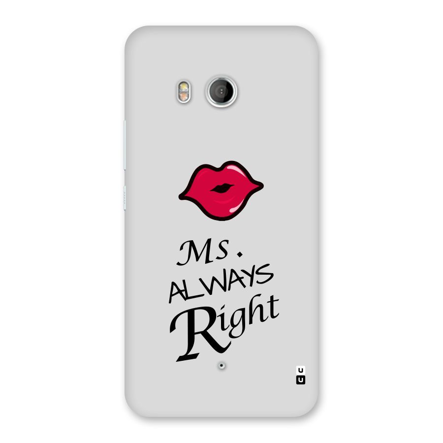 Ms. Always Right. Back Case for HTC U11