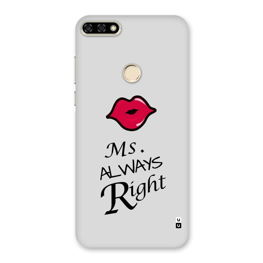 Ms. Always Right. Back Case for Honor 7A