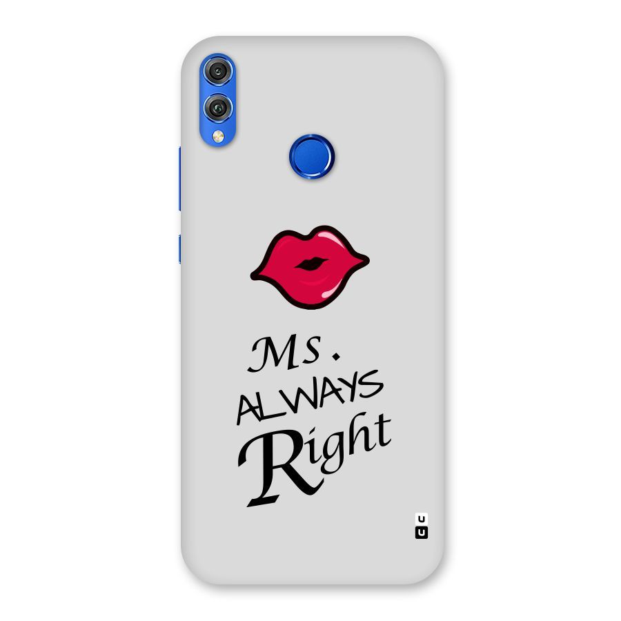 Ms. Always Right. Back Case for Honor 8X