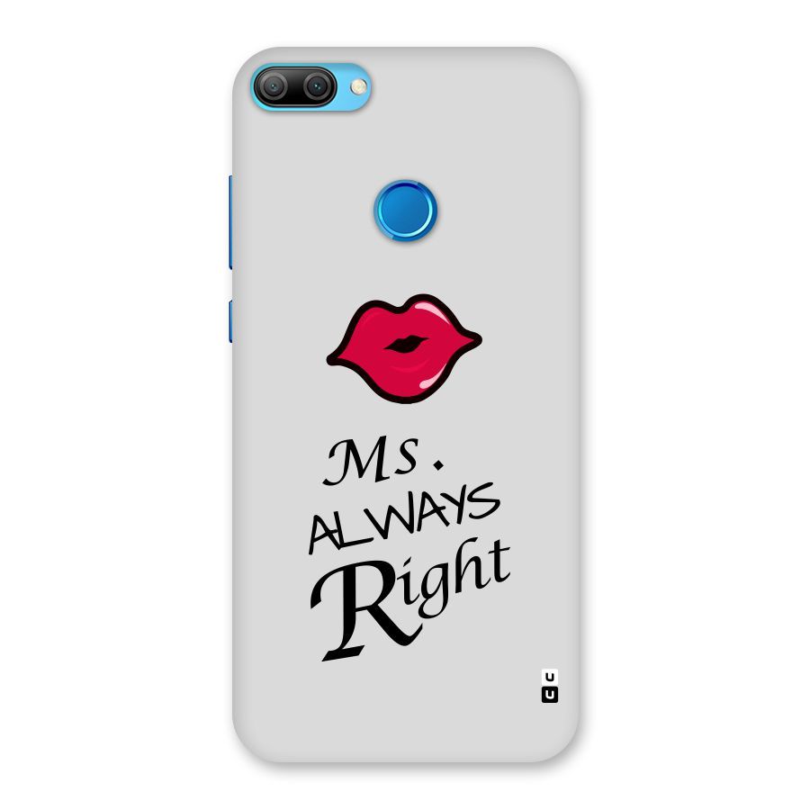 Ms. Always Right. Back Case for Honor 9N