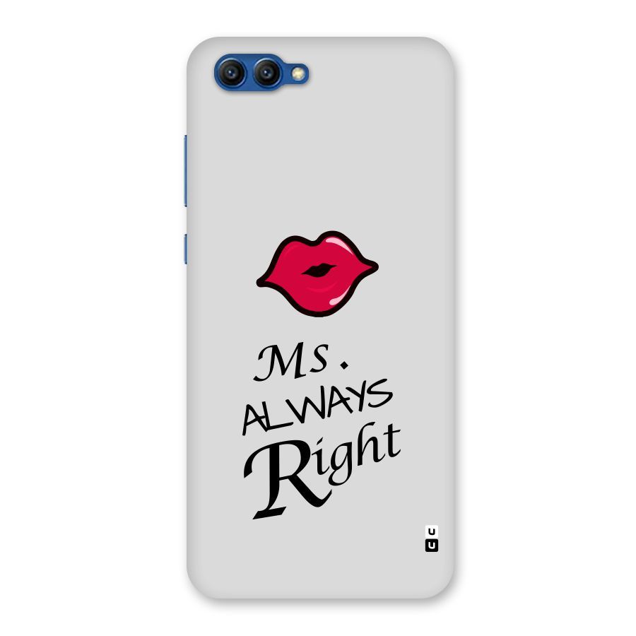 Ms. Always Right. Back Case for Honor View 10