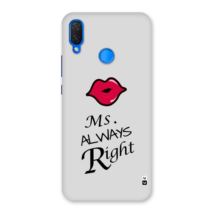 Ms. Always Right. Back Case for Huawei P Smart+