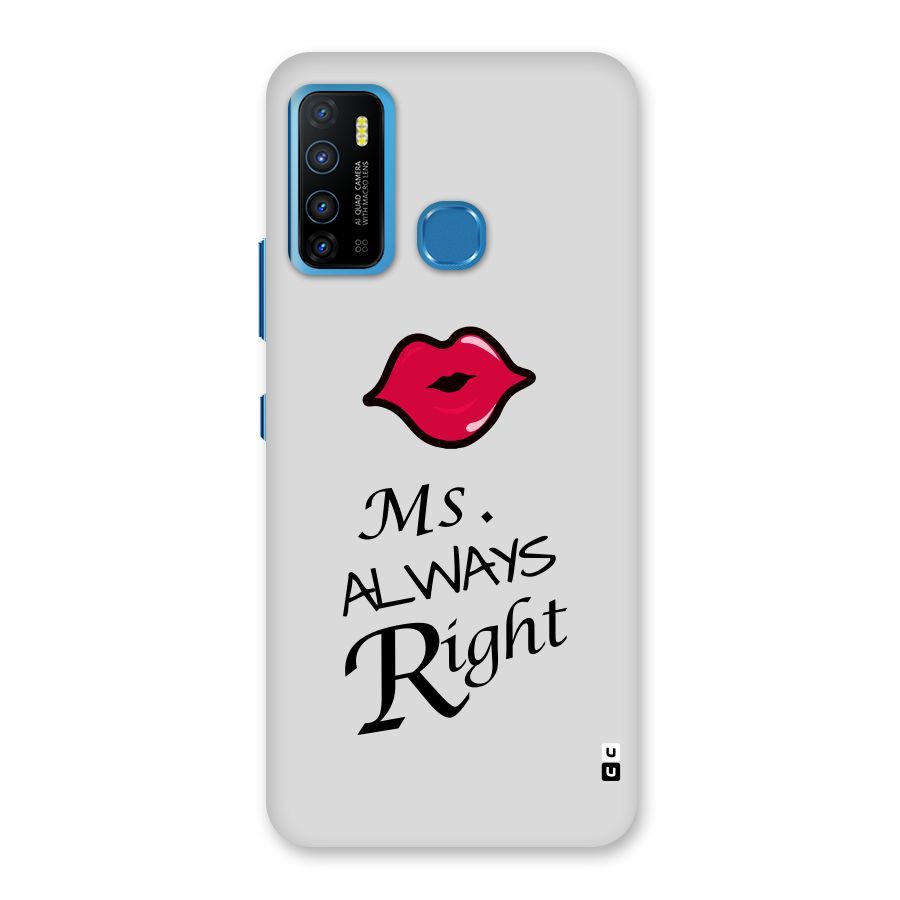Ms. Always Right. Back Case for Infinix Hot 9