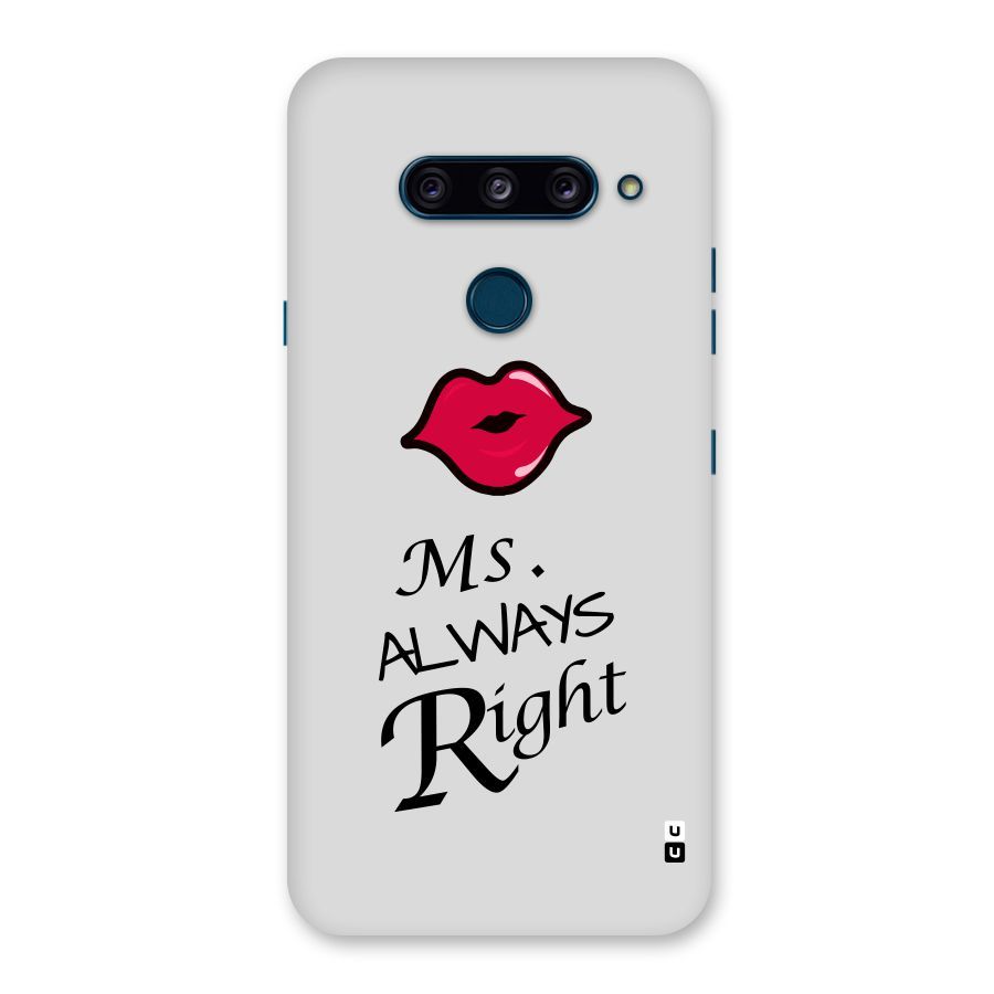 Ms. Always Right. Back Case for LG  V40 ThinQ