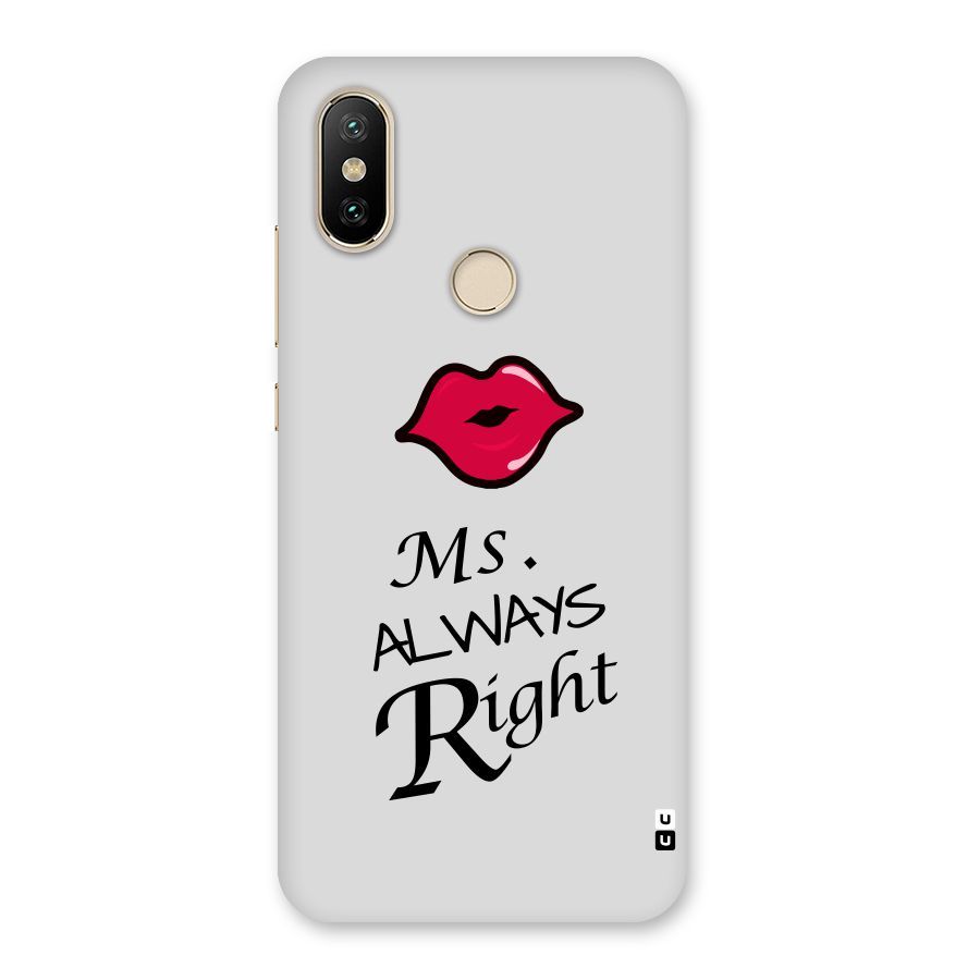 Ms. Always Right. Back Case for Mi A2