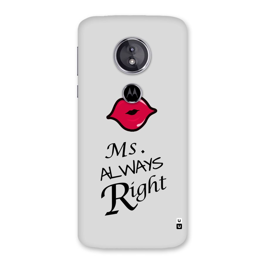 Ms. Always Right. Back Case for Moto E5