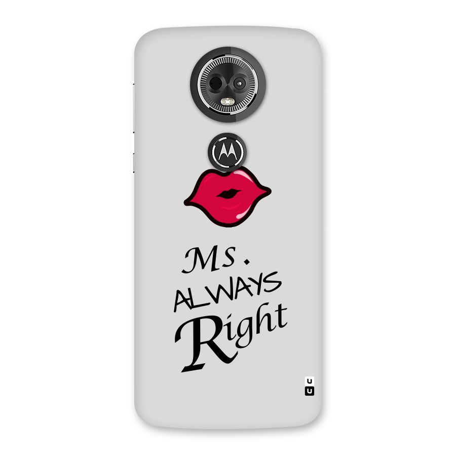 Ms. Always Right. Back Case for Moto E5 Plus