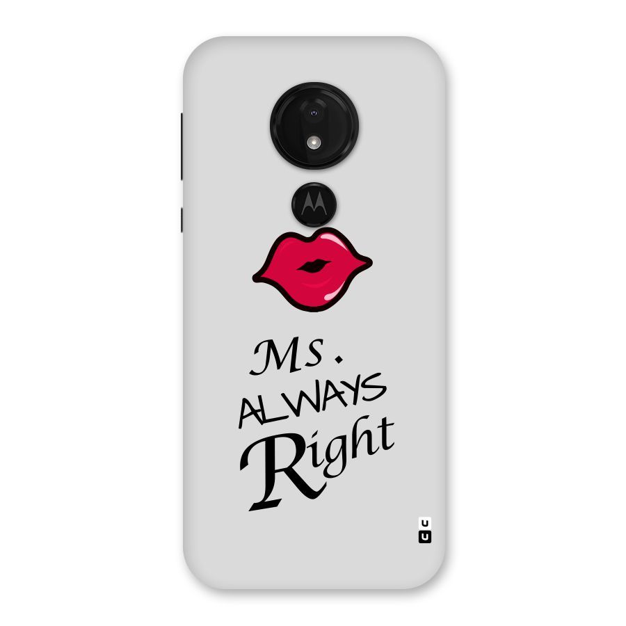 Ms. Always Right. Back Case for Moto G7 Power
