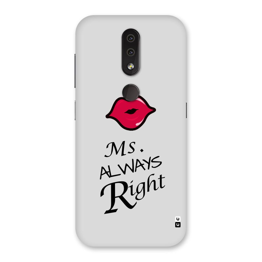 Ms. Always Right. Back Case for Nokia 4.2