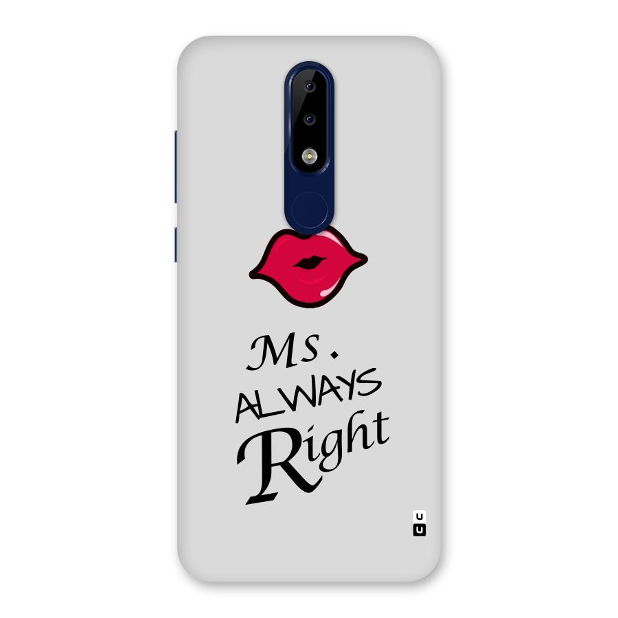 Ms. Always Right. Back Case for Nokia 5.1 Plus