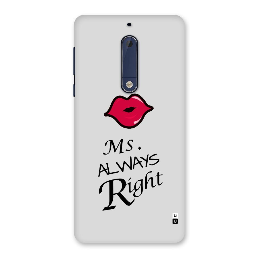 Ms. Always Right. Back Case for Nokia 5