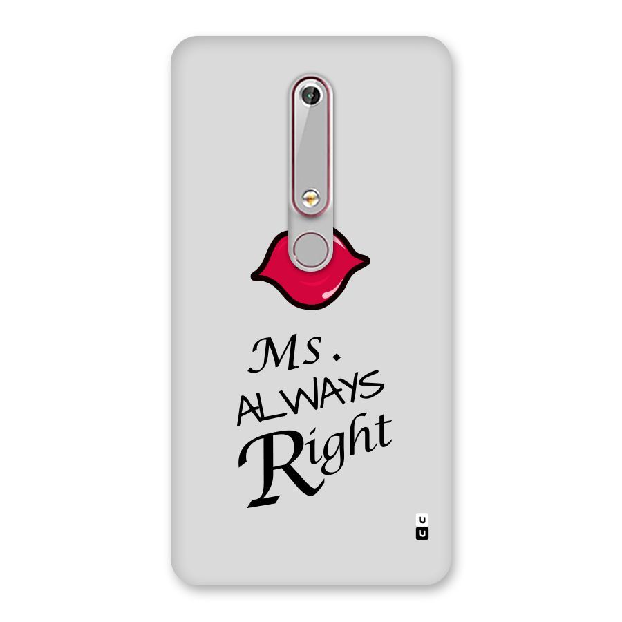 Ms. Always Right. Back Case for Nokia 6.1