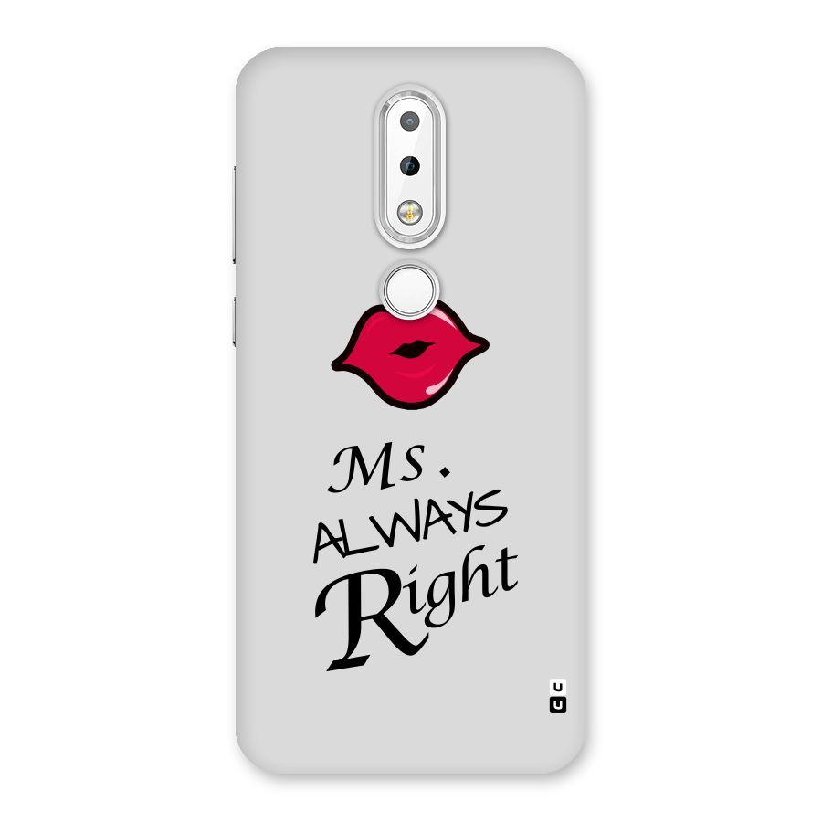Ms. Always Right. Back Case for Nokia 6.1 Plus
