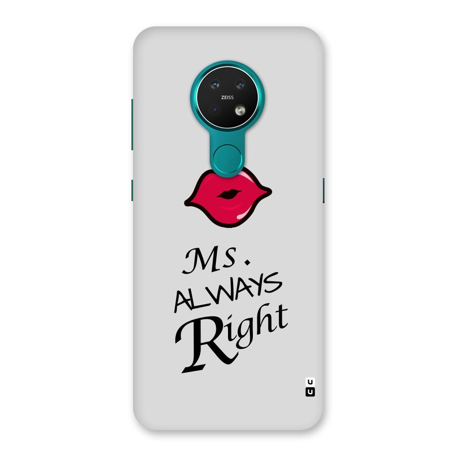 Ms. Always Right. Back Case for Nokia 7.2