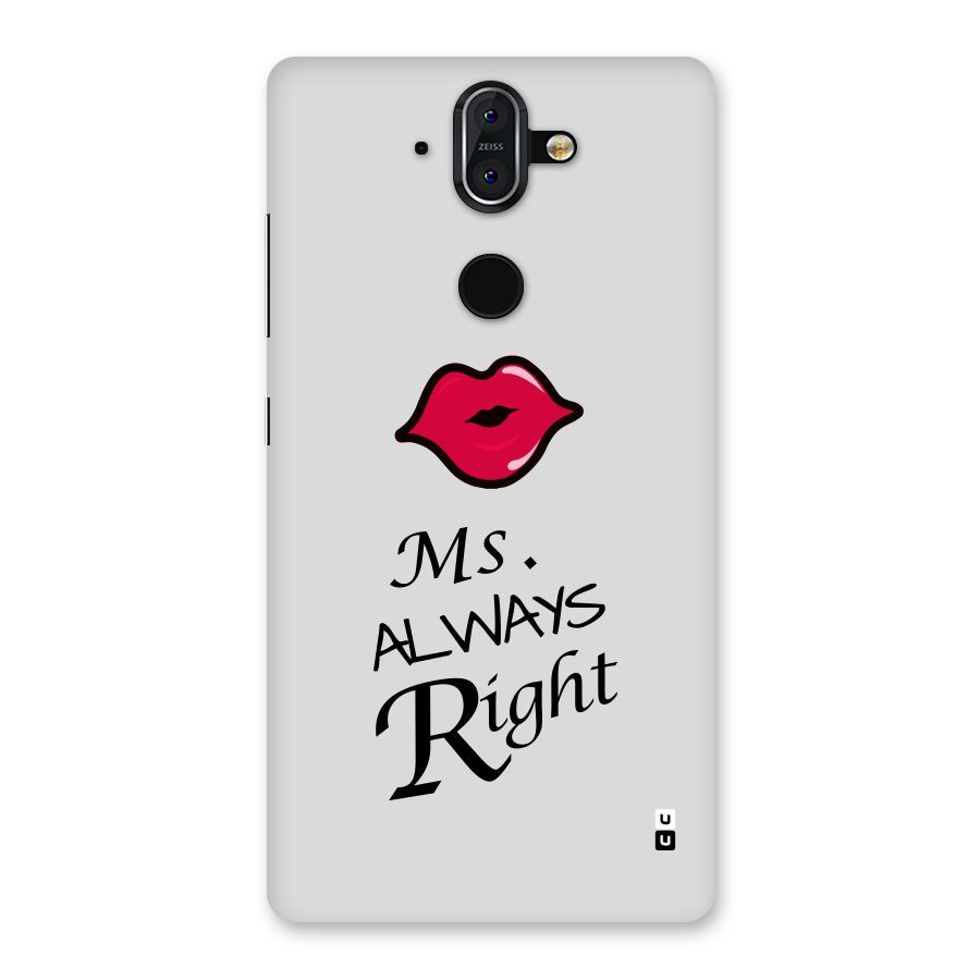 Ms. Always Right. Back Case for Nokia 8 Sirocco