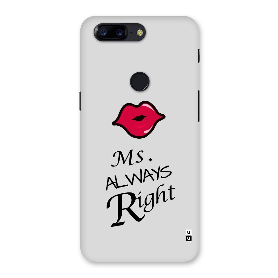 Ms. Always Right. Back Case for OnePlus 5T
