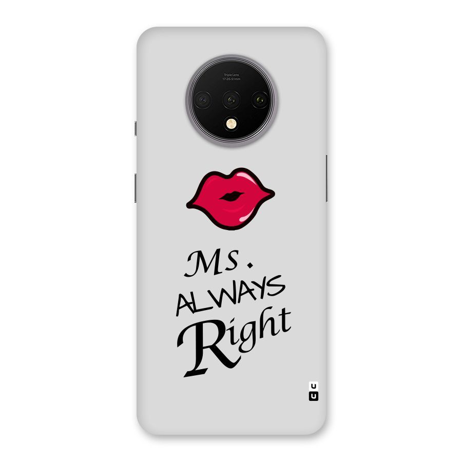 Ms. Always Right. Back Case for OnePlus 7T