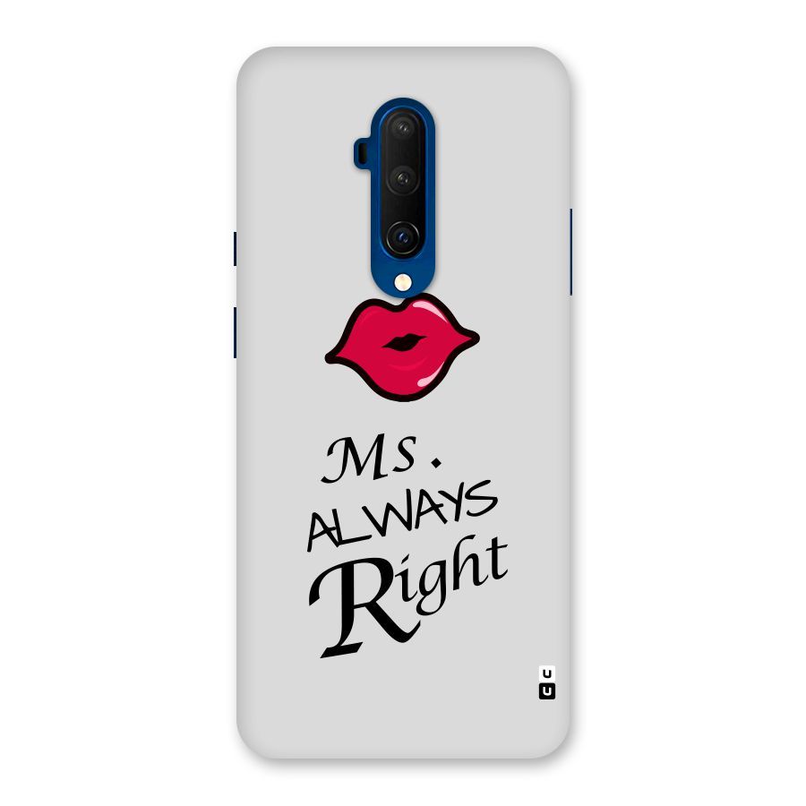 Ms. Always Right. Back Case for OnePlus 7T Pro