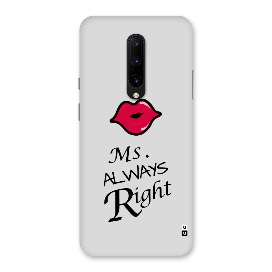 Ms. Always Right. Back Case for OnePlus 7 Pro
