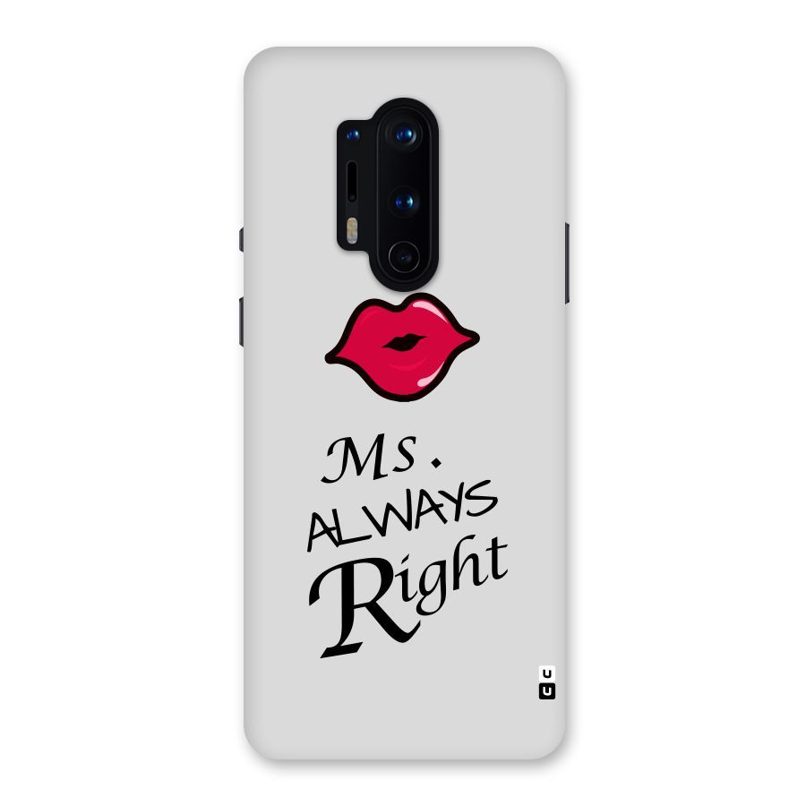 Ms. Always Right. Back Case for OnePlus 8 Pro