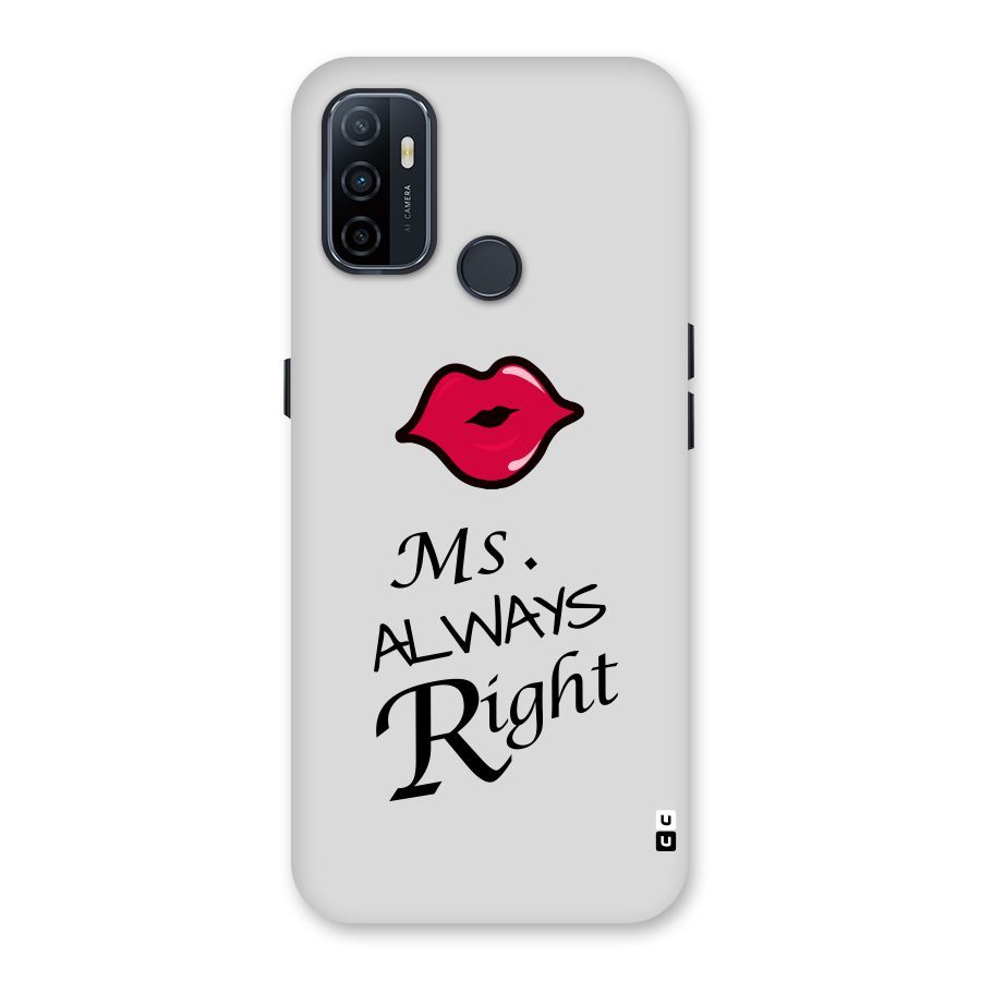 Ms. Always Right. Back Case for Oppo A33 (2020)