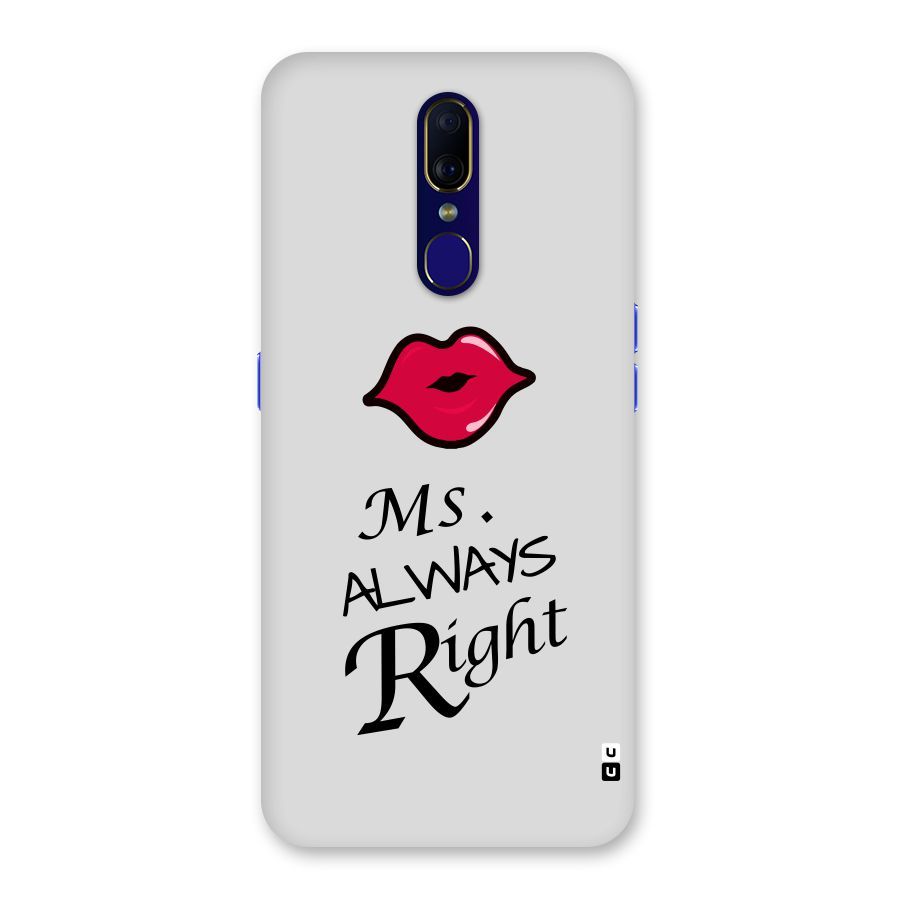 Ms. Always Right. Back Case for Oppo F11