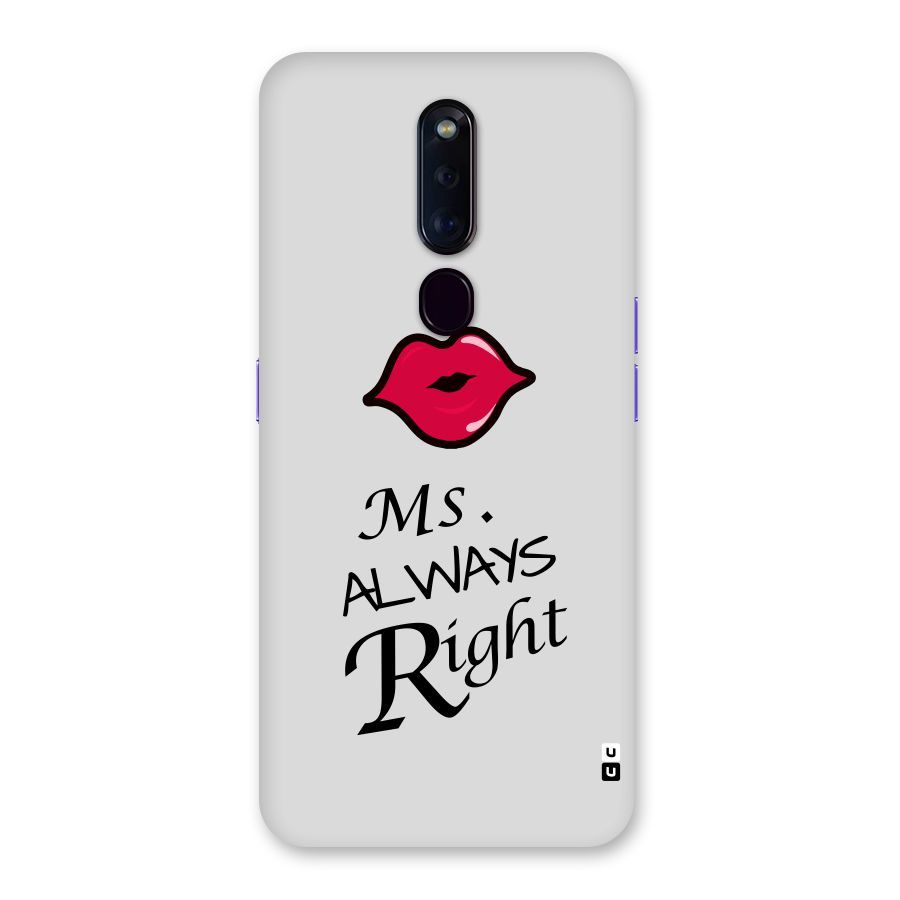 Ms. Always Right. Back Case for Oppo F11 Pro
