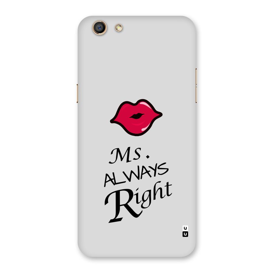 Ms. Always Right. Back Case for Oppo F3