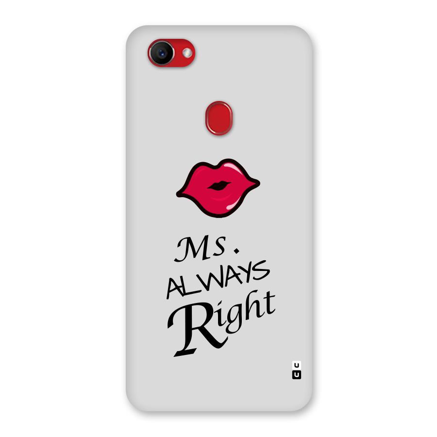 Ms. Always Right. Back Case for Oppo F7