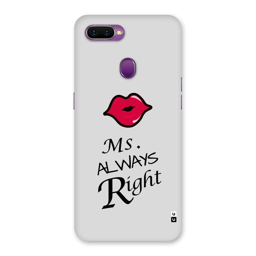 Ms. Always Right. Back Case for Oppo F9