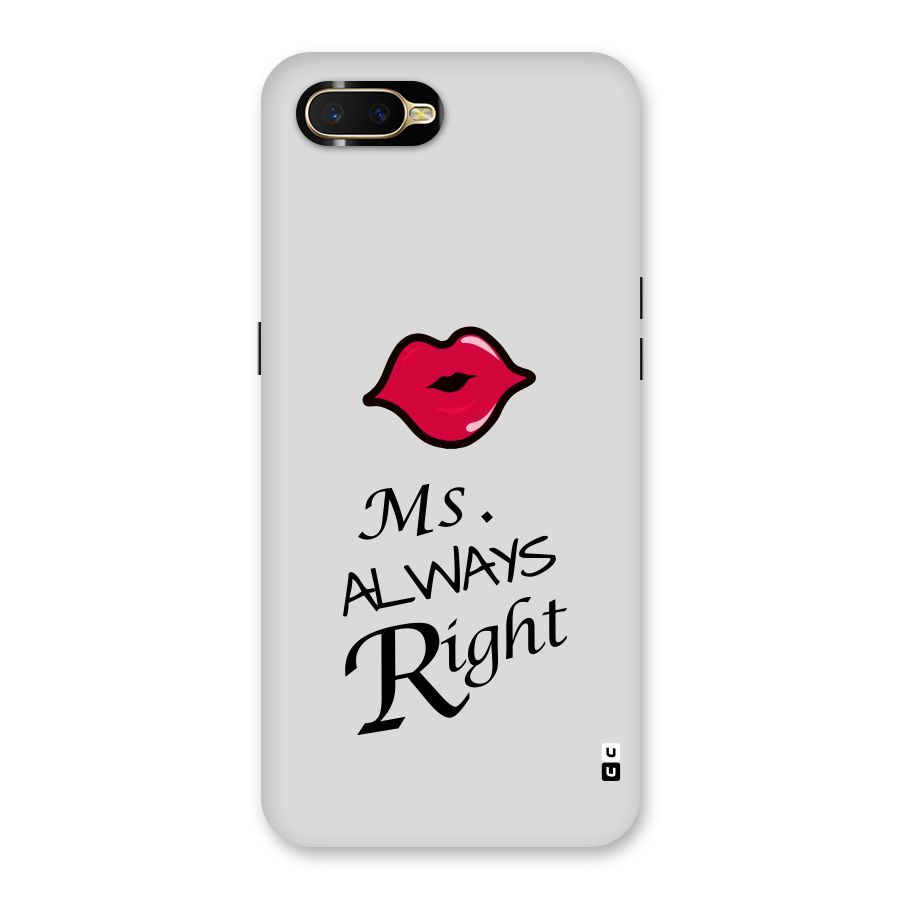 Ms. Always Right. Back Case for Oppo K1