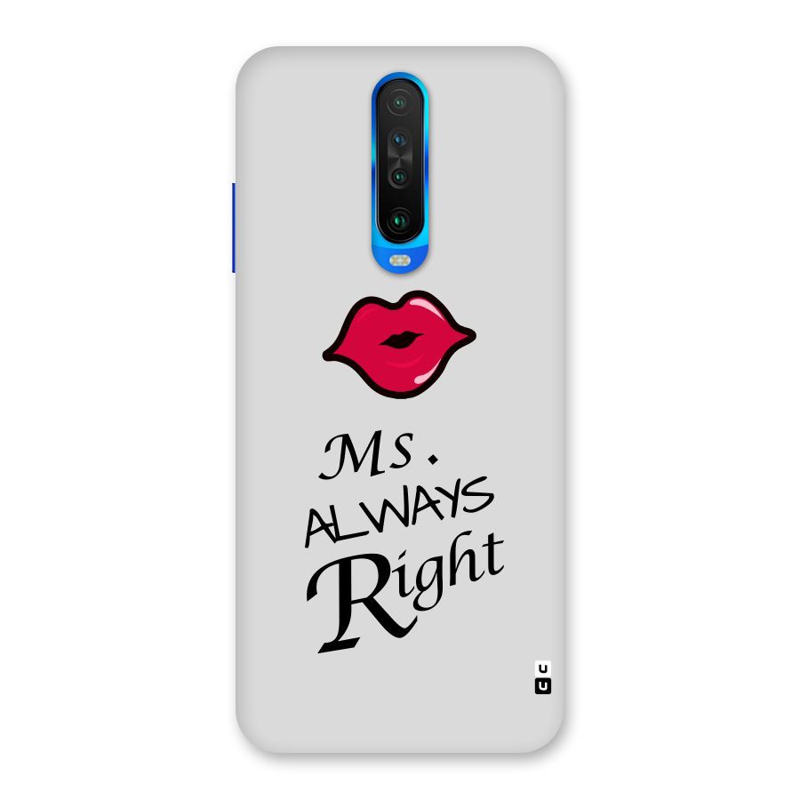 Ms. Always Right. Back Case for Poco X2