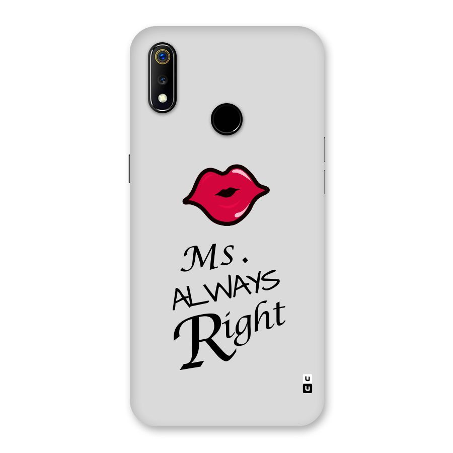 Ms. Always Right. Back Case for Realme 3