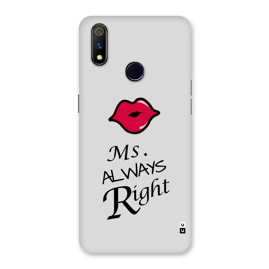 Ms. Always Right. Back Case for Realme 3 Pro