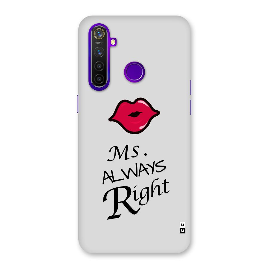 Ms. Always Right. Back Case for Realme 5 Pro