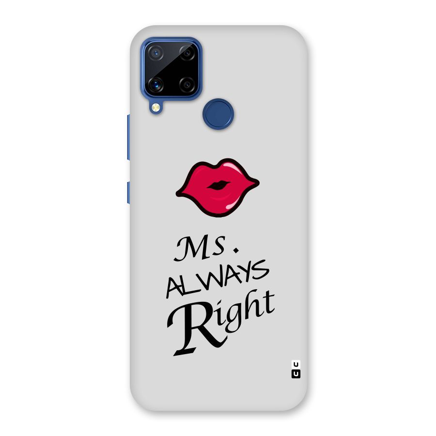 Ms. Always Right. Back Case for Realme C12
