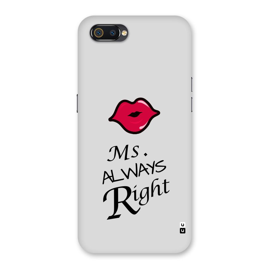 Ms. Always Right. Back Case for Realme C2
