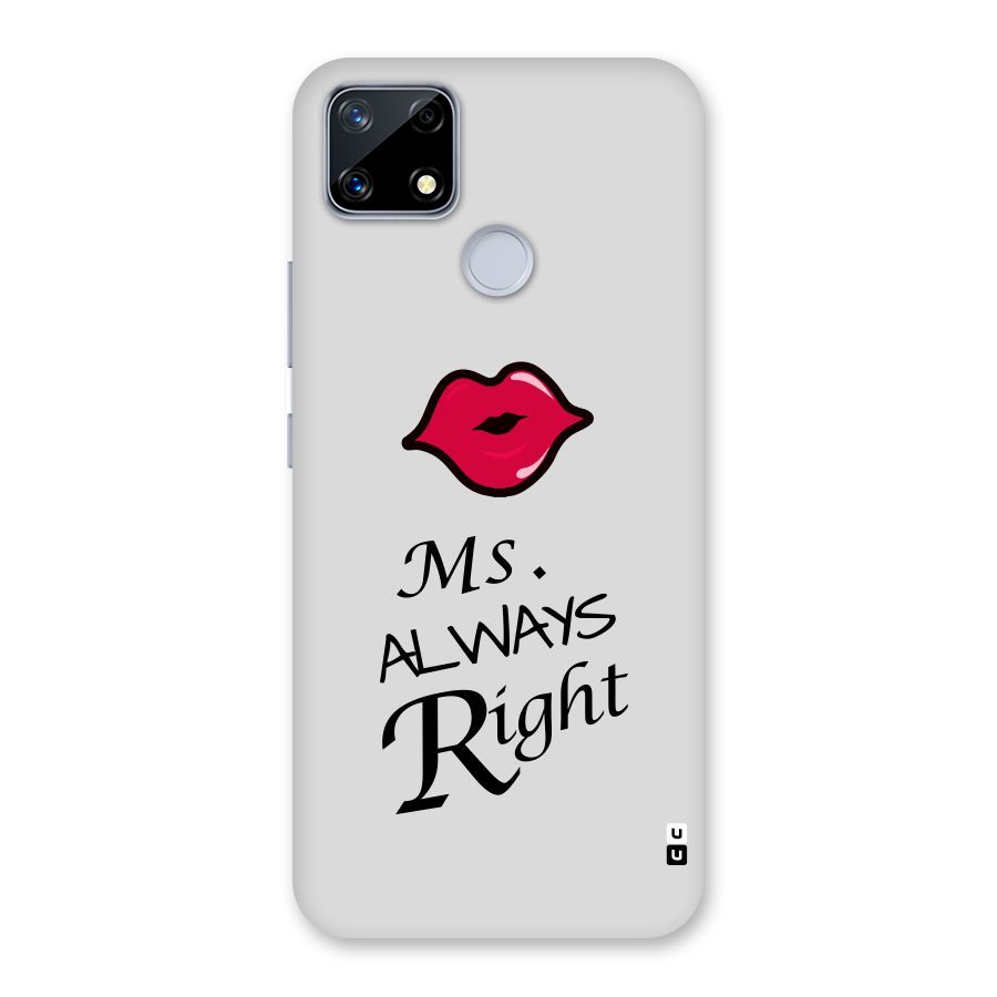Ms. Always Right. Back Case for Realme Narzo 20