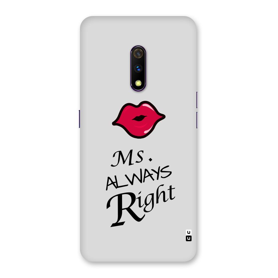 Ms. Always Right. Back Case for Realme X