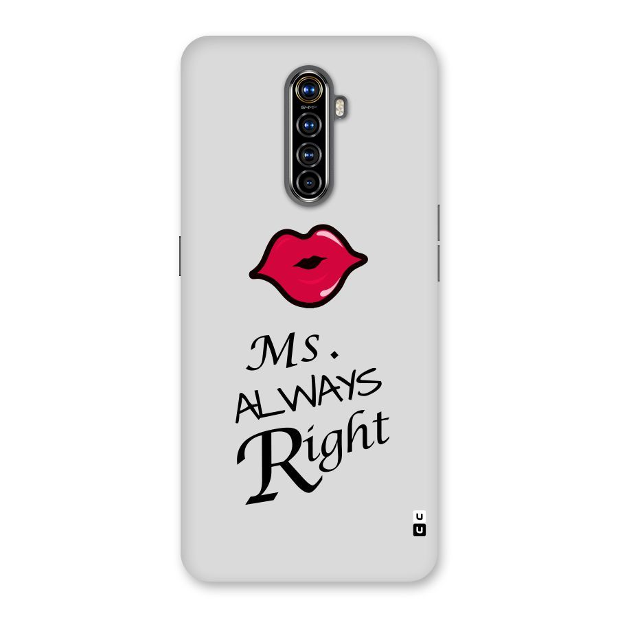 Ms. Always Right. Back Case for Realme X2 Pro