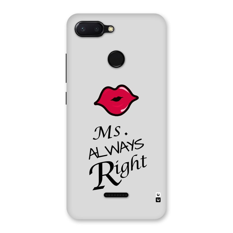 Ms. Always Right. Back Case for Redmi 6