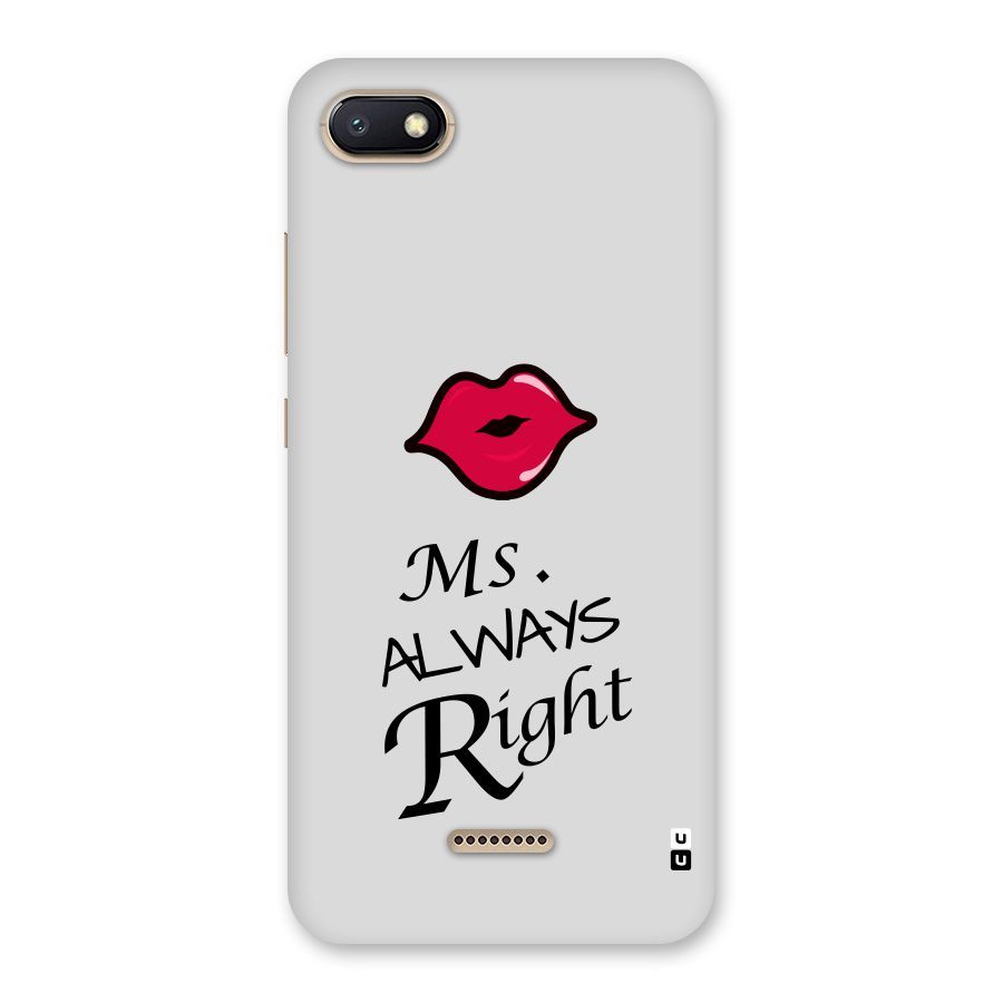 Ms. Always Right. Back Case for Redmi 6A