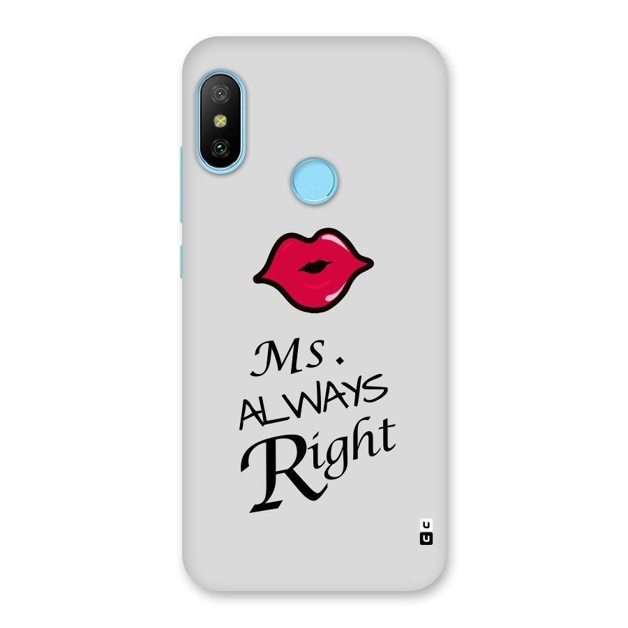 Ms. Always Right. Back Case for Redmi 6 Pro